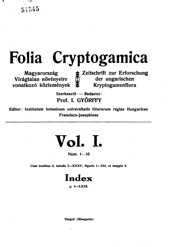 Folia Cryptogamica I. 1. : 1924-1928. (1928) Forrás: https://acta.bibl.u-szeged.hu/39082/